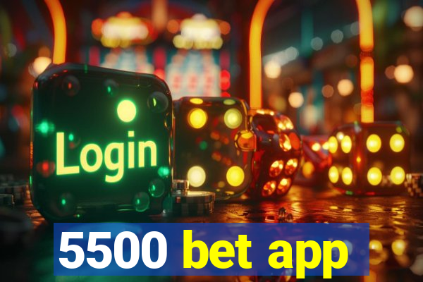 5500 bet app